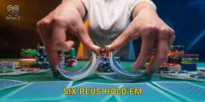 Six Plus Hold’em – Biến thể rút gọn siêu tốc tại 88goals