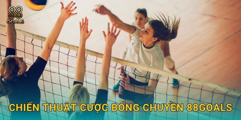 Chiến thuật cược bóng chuyền 88goals