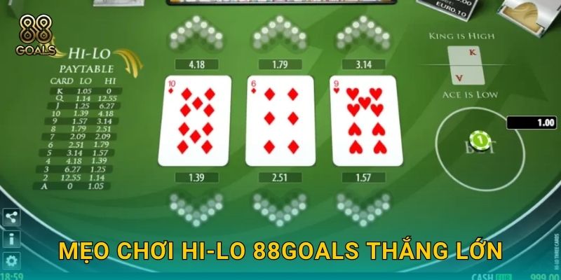 Mẹo chơi Hi-Lo 88goals thắng lớn
