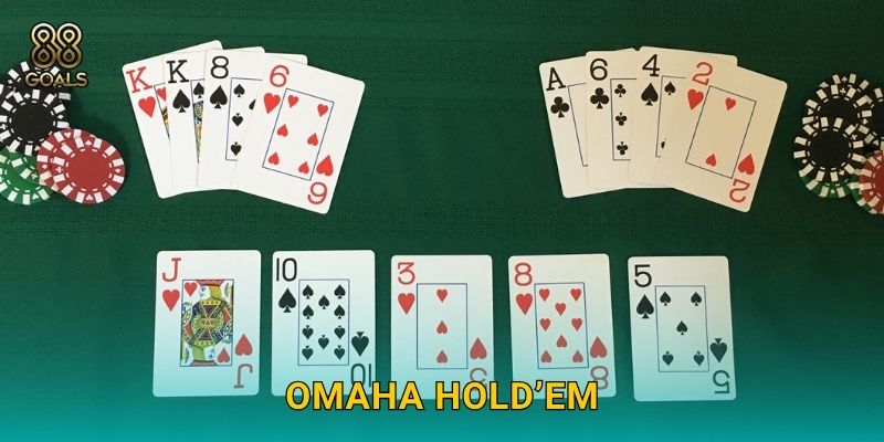Omaha Hold’em – Biến thể poker chiến thuật tại 88goals